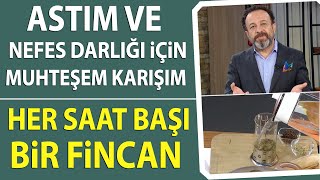 Ümit Aktaş'tan astım ve nefes darlığı için muhteşem karışım! Her saat başı bir fincan...!!!