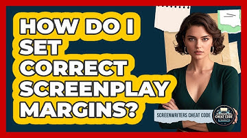 How Do I Set Correct Screenplay Margins?