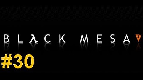 Black Mesa Walkthrough Chapter 12 : Surface Tension 2 / 7