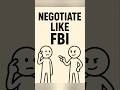 How to Negotiate like FBI.🚨