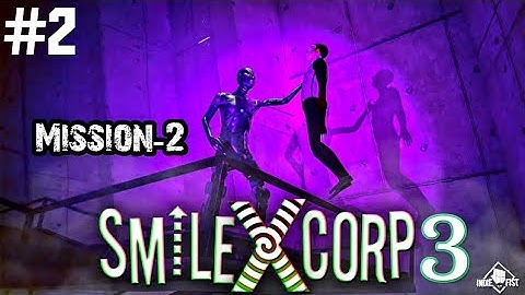 Smile X Corp 3 Mission 2 Gameplay II Smiling X Corp 3 Game II Smiling X Corp 3 walkthrough Mission 2