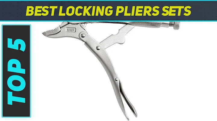 Top 5 Best Locking Pliers Sets 2023
