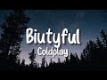 Coldplay  biutyful lyrics