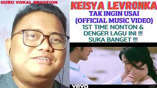 GURU VOKAL REACT : Keisya Levronka - Tak Ingin Usai (Official Music Video) | 1ST TIME & SUKA BANGET