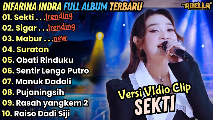 Sekti - Sigar - Difarina Indra Full Album Terbaru || Adella Ful Album Terbaru 2024