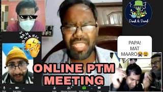Online zoom Class teacher roasts students PART 4 |online PTM meeting || Angry Dad