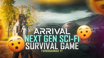 Project Arrival Next-generation sci-fi survival Game| 🔥 Project: Arrival 🔥