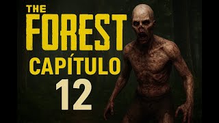 The Forest Cap.12  entramos un ligar misterioso