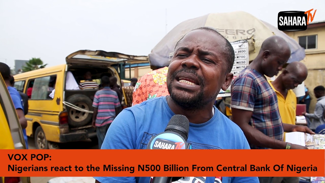 VOX POP Nigerians React To Missing N500billion From Central Bank Of