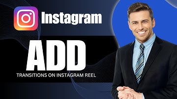 How To Add Transitions On Instagram Reel 2025