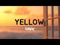 Coldplay  yellow lyrics