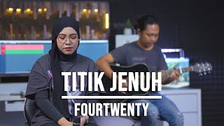 TITIK JENUH - FOURTWENTY (LIVE COVER INDAH YASTAMI)