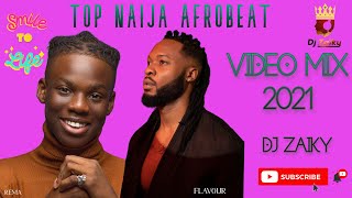 TOP NAIJA AFROBEAT VIDEO MIX 2021| TRENDING VIDEO MIX 2021| TOP HITS NAIJA VIDEO 2021| FLAVOUR| REMA