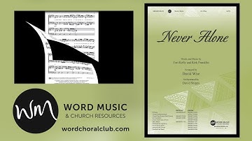 Never Alone | Arranged by David Wise, Orchestrated by David Shipps