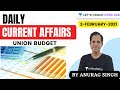 Daily Current Affairs | 1-February-2021 | Crack UPSC CSE/IAS 2021 | Anurag Singh