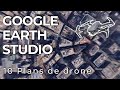 Comment crer 10 plans de drone avec google earth studio tuto earth studio fonctions avances