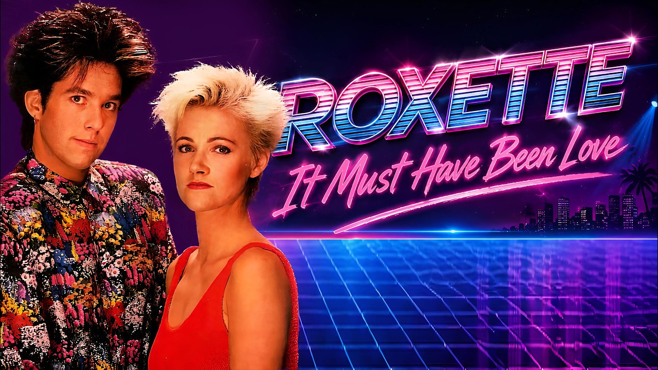 Roxette - It Must Have Been Love ( Video Lyrics) - YouTube