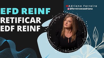 Como Retificar a EFD-Reinf após Transmissão da DCTFWeb: Passos e Orientações #ferreirawa