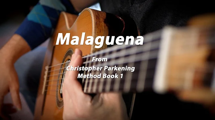 Malaguena (Christopher Parkening Method Book 1)