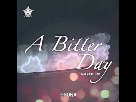 (+) 현아 - a bitter day (feat.beast junhyung (비스트 준형 )and g.na (지나))