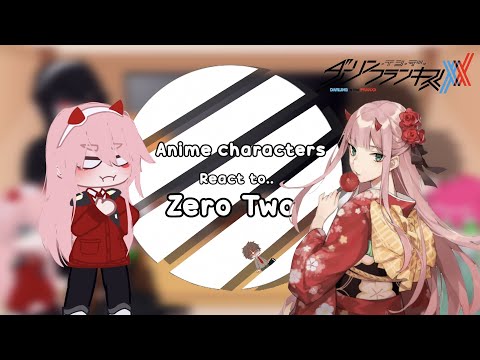 Anime Characters React to Zero Two, Darling In The Franxx