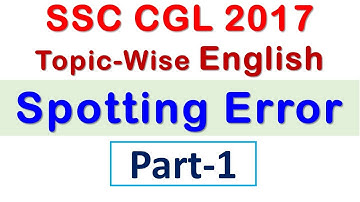 SSC CGL 2017 Spotting Error Part -1 / Important for upcoming SSC CHSL/ CGL / CPO / MTS 2018