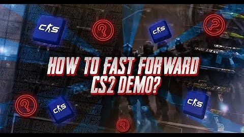 How to Fast Forward CS2 Demos - Easy Step By Step Guide