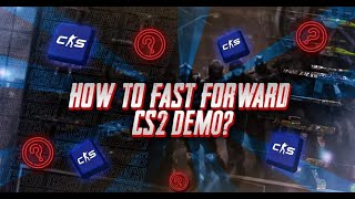 Learn How to Fast Forward CS2 Demos - Easy Step By Step Guide