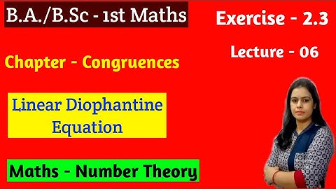 #New_Era_Maths_Classes #Linear_Diophantine_Equation #Congruence Exercise - 2.3 B.A./B.Sc 1st year