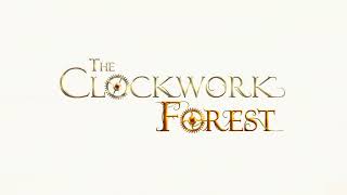 The Clockwork Forest Official Trailer