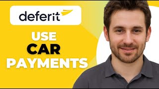 How To Use Deferit For Car Payments