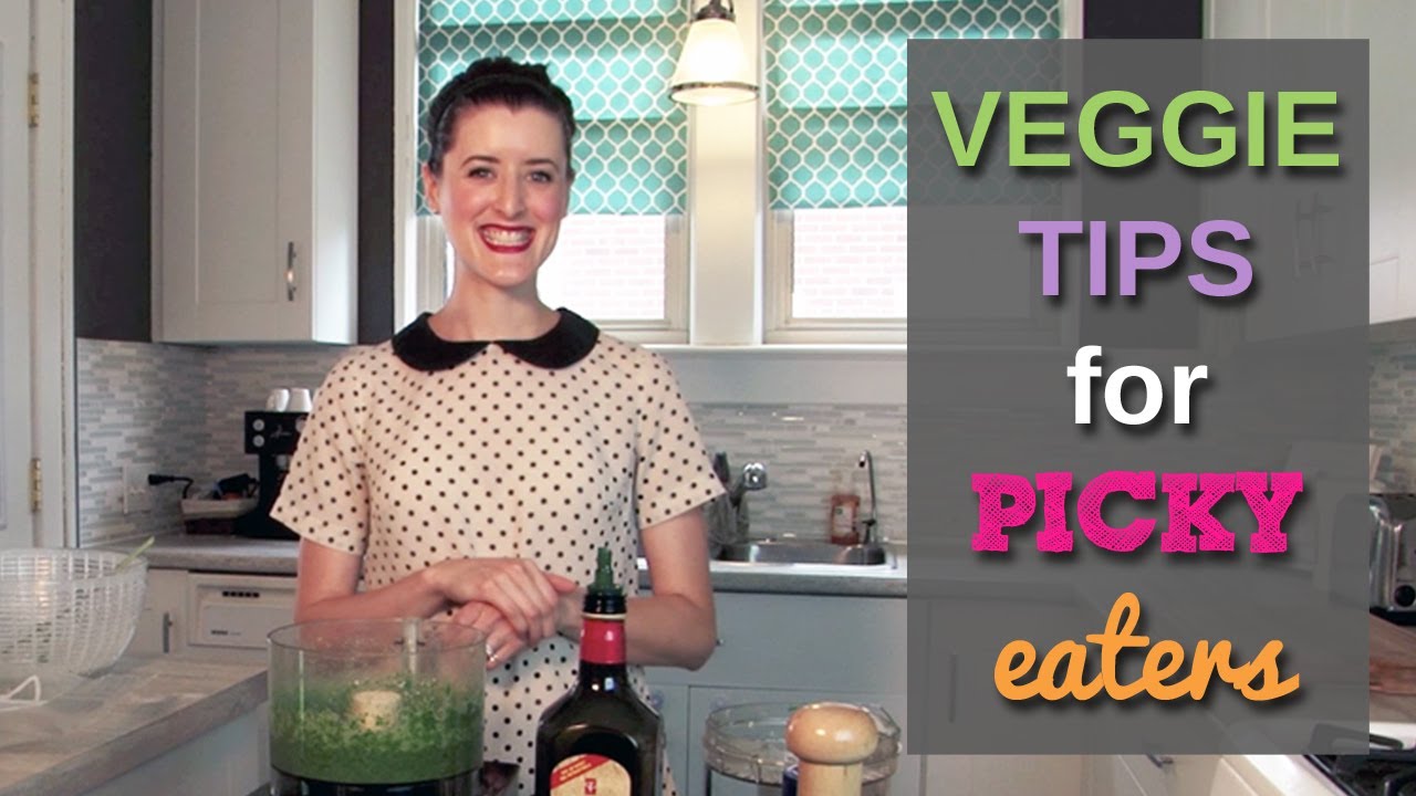 Veggie tips for picky eaters