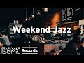 Slow Jazz Background Music for Weekend Relaxation