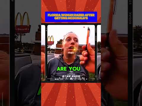 Florida Woman Dazed After Getting Mcdonalds