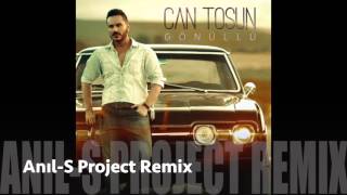 Can Tosun Ft Anıl-S Project Gönüllü Remix Resimi