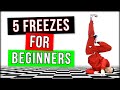 5 BEGINNER FREEZES - HOW TO BREAKDANCE - BY COACH SAMBO
