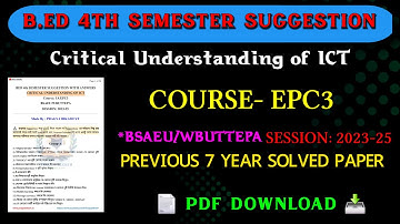 B.ed 4th Semester Suggestion 2025 | epc 3 suggestion | Critical understanding of ICT b.ed notes