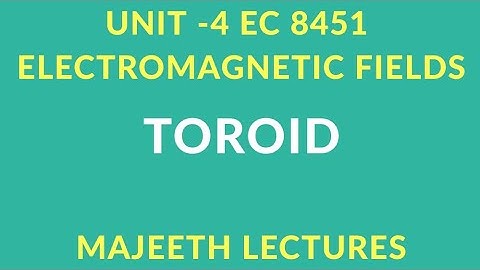 EC 8451 ELECTROMAGNETIC FIELDS-TOROID