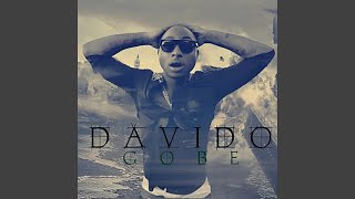 Video thumbnail of "Davido - Gobe"