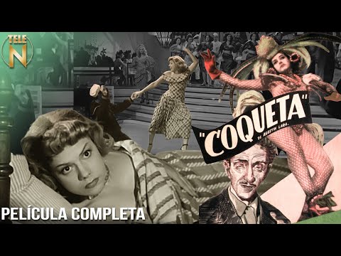 Coqueta (1949) | Tele N | Película Completa | Ninos Sevilla
