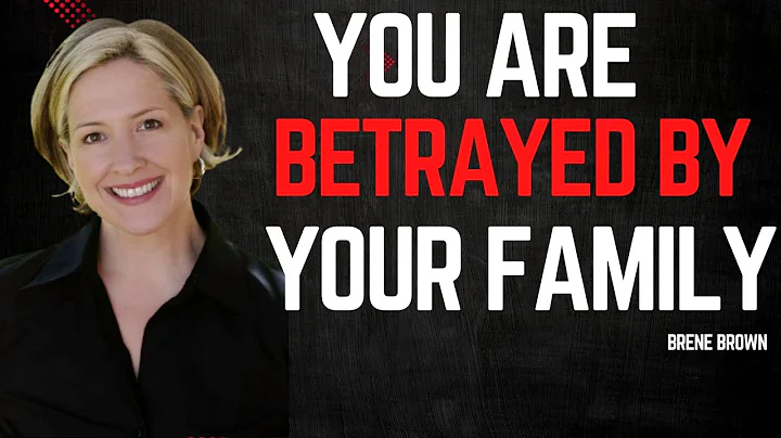 Betrayed by Blood: Why Your Family Rejects You – The Shocking Truth Revealed | Brene Brown