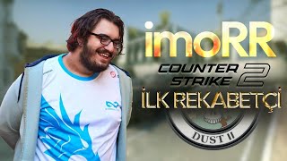 İMORR CS2 İLK REKABETÇİ DUST 2 | Eternal Fire imoRR Source 2