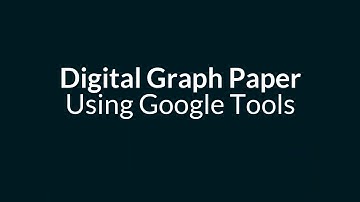 Digital Graph Paper with Google Tools