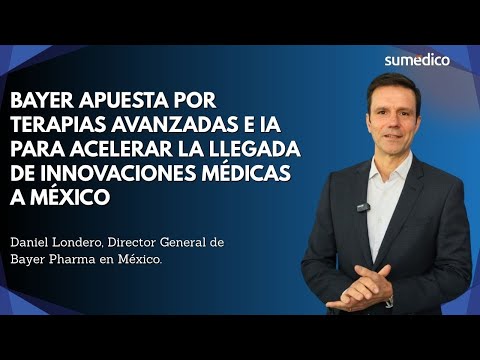 Bayer apuesta por terapias avanzadas e IA para acelerar la llegada de innovaciones a México