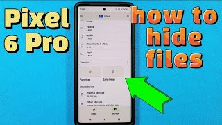 how to hide files with private safe folder on Google Pixel 6 Pro phone