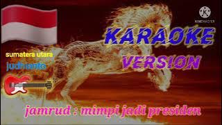 Jamrud : mimpi jadi presiden (Karaoke version)