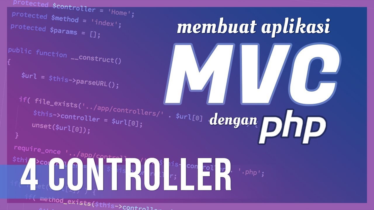 Membuat Aplikasi MVC dengan PHP #4 Controller - YouTube