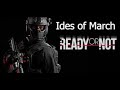 Ready Or Not | With an Xbox Controller & Voice Attack | Ides of March