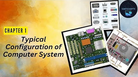 Important questions from chapter 1 "Typical configuration of computer system"