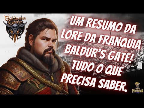 Um 'RESUMO' da LORE de BALDUR'S GATE! Tudo que você precisa saber antes de jogar Baldur's Gate 3.